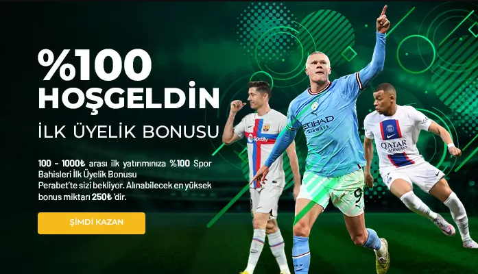 Perabet İlk Üyelik Bonusu